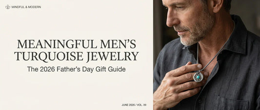 The 2026 Father's Day gift guide cover featuring a mindful man wearing a meaningful men's turquoise necklace, showcasing quiet luxury jewelry.