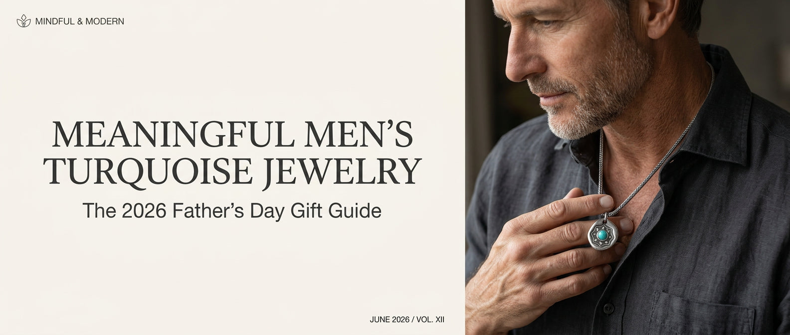 The 2026 Father's Day gift guide cover featuring a mindful man wearing a meaningful men's turquoise necklace, showcasing quiet luxury jewelry.